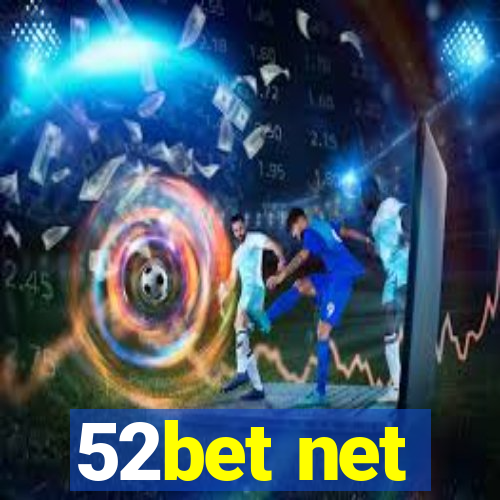 52bet net